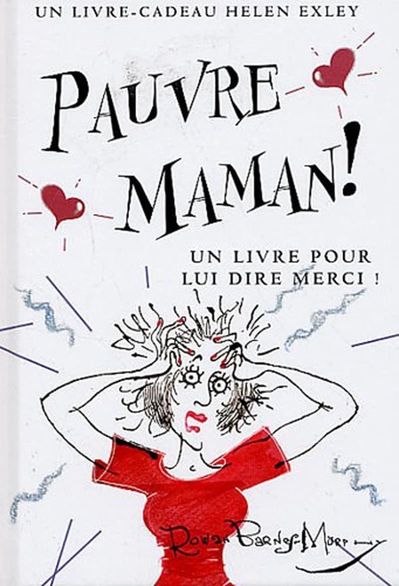 Pauvre Maman ! : Un livre pour lui dire merci !