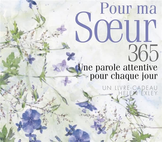Pour ma soeur ; 365 ; une pensée, une parole, pour chaque jour