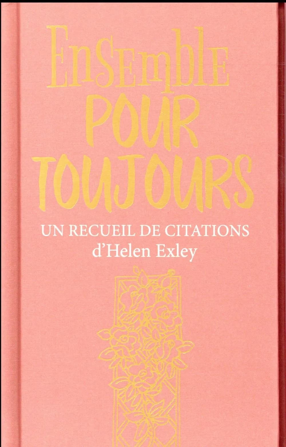 Ensemble pour toujours : un recueil de citations