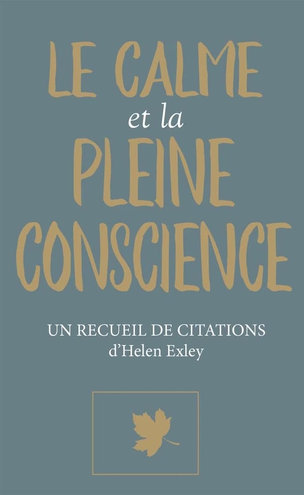 Le calme et la pleine conscience : un recueil de citations