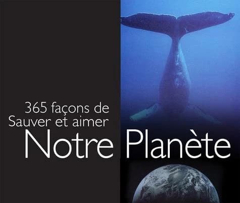 365 façons de sauver la planète