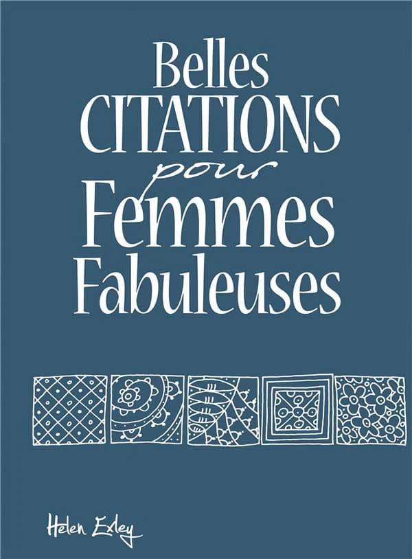 Belles citations pour femmes fabuleuses.