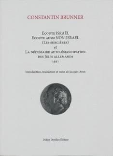 écoute Israël ; écoute aussi non-Israël (les sorcières) ; la nécessaire auto-émancipation des juifs allemands 1931