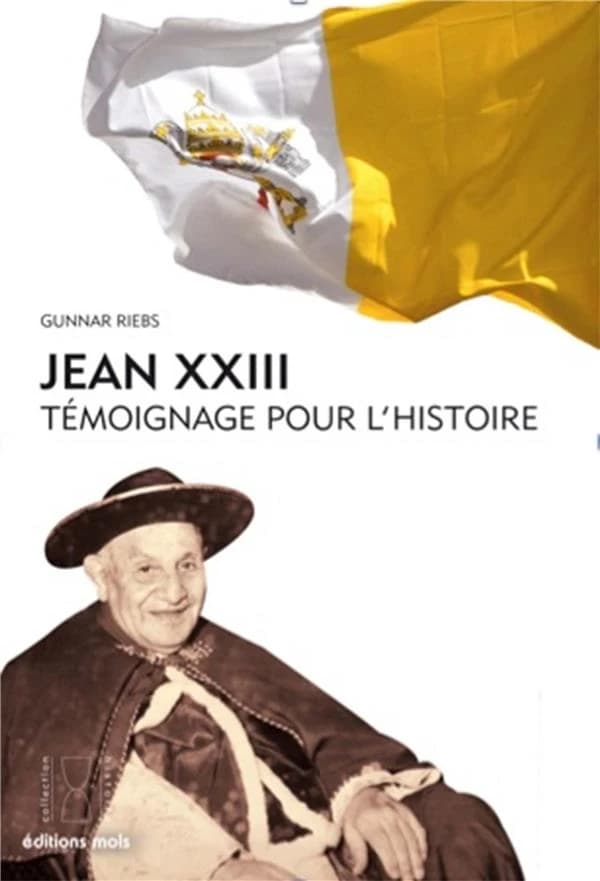 Jean XXIII le bienheureux ; témoignage pour l'histoire
