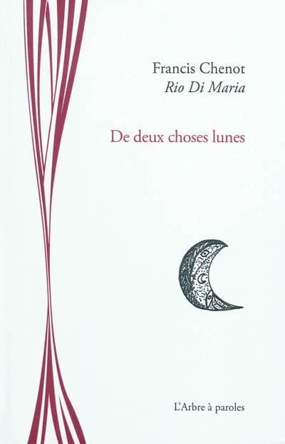 De deux choses lunes.
