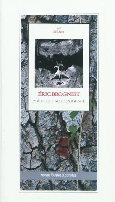 Arbre a paroles (l'), n 152 eric brogniet, poete de haute exigence