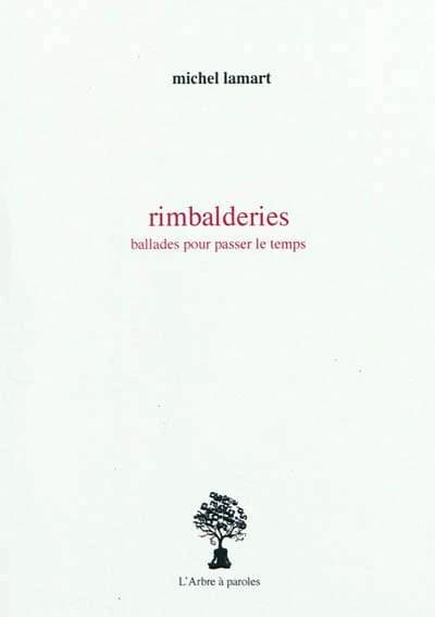 Rimbalderies : ballades pour passer le temps