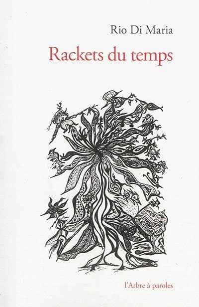 Rackets du temps : poemes et dessins