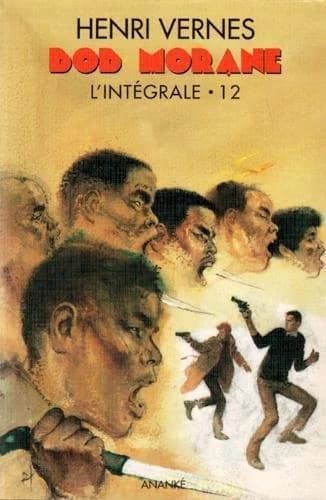 Bob Morane. L'intégrale. 12
