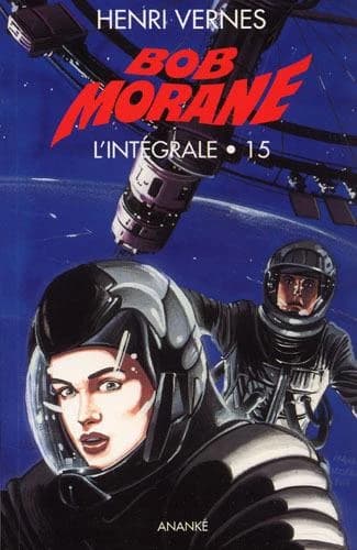 Bob Morane 15 : l'intégrale