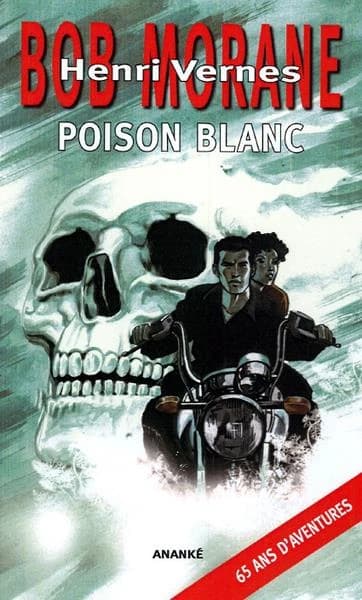 Bob Morane : poison blanc