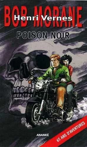 Bob Morane : poison noir