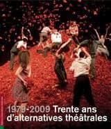 Trente ans d'Alternatives théâtrales : 1999-2009