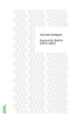 Accents toniques : journal de théâtre (1973-2017)