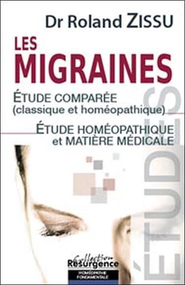 Les migraines : Etude comparée (classique et homéopathique) Etude homéopathique et matière médicale