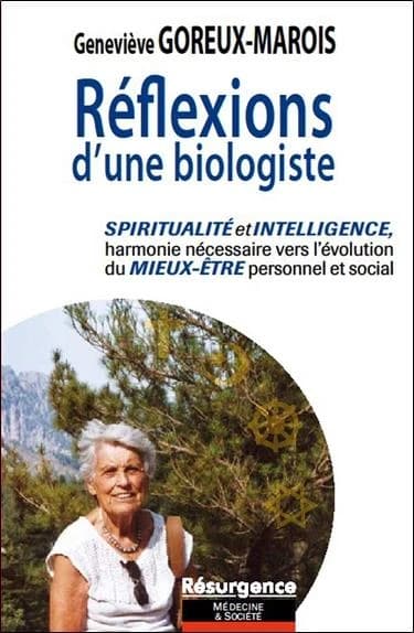 Réflexions d'une biologiste : spiritualité et intelligence, harmonie nécessaire vers l'évolution du mieux-être personnel et social