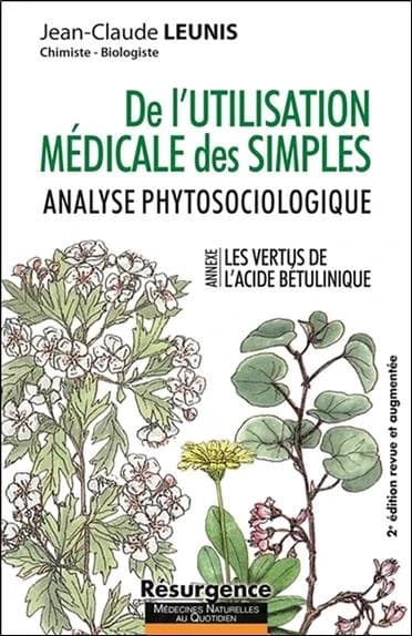 De l'utilisation médicale des simples : analyse phytosociologique (2e éd. revue et augmentée) J.-C. Leunis,...