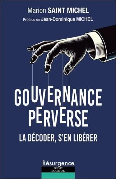 Gouvernance perverse : la décoder, s'en libérer