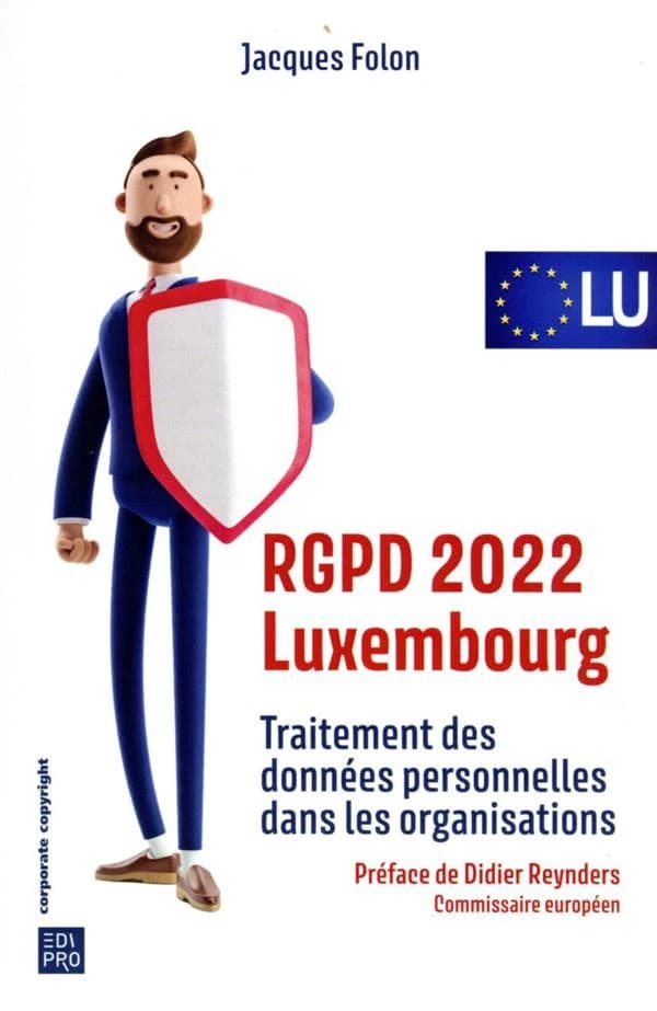 RGPD Luxembourg : Traitement des données personnelles dans les organisations