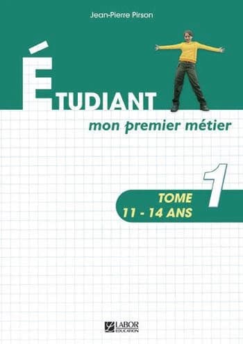 étudiant mon premier métier Tome 1 ; 11-14 ans
