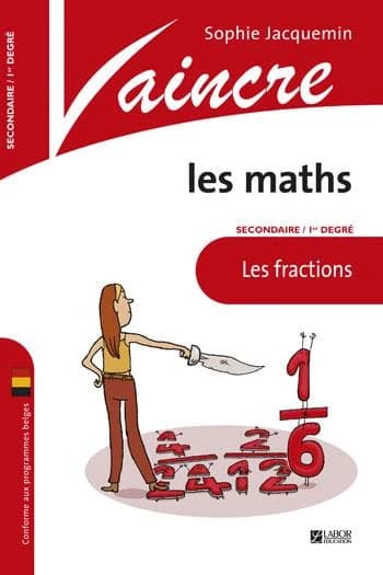 VAINCRE : les maths ; les fractions