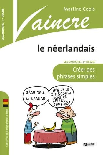 VAINCRE : le néerlandais ; créer des phrases simples