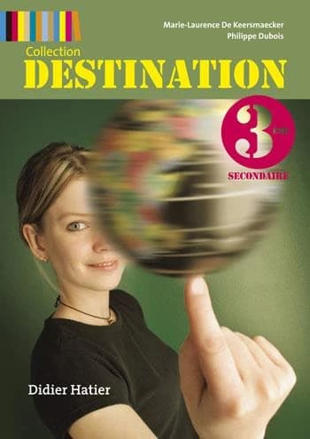DESTINATION : géographie ; 3ème ; livre de l'élève (édition 2011)