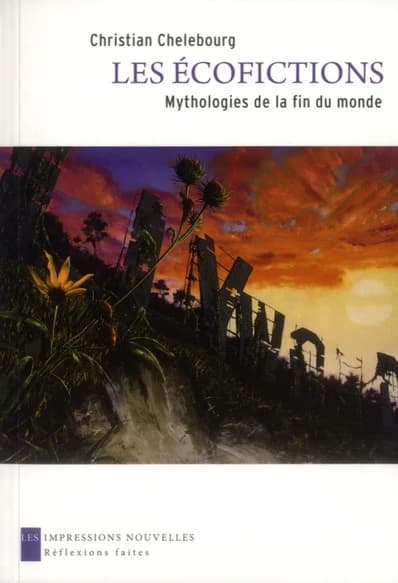 Les écofictions : mythologies de la fin du monde