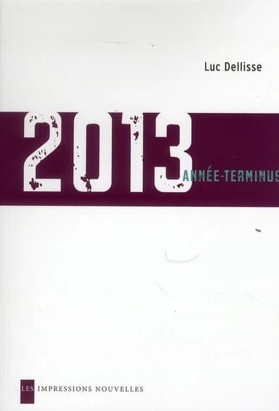 2013 : année terminus