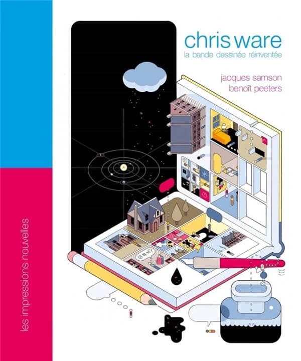 Chris Ware : la bande dessinée réinventée ([Nouvelle éd.]) Jacques Samson, Benoît Peeters