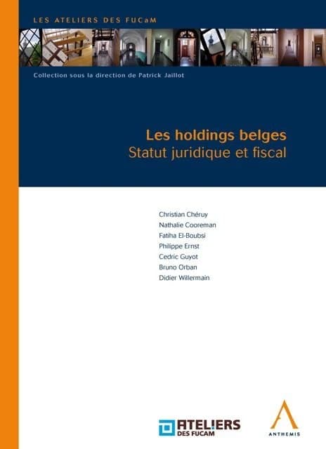 Les holdings belges ; statut juridique et fiscal