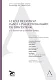 Le rôle de l'avocat dans la phase préliminaire du procès pénal : à la lumière de la réforme Salduz