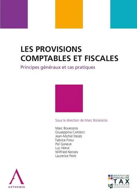 Les provisions comptables et fiscales ; principes généraux et cas pratiques