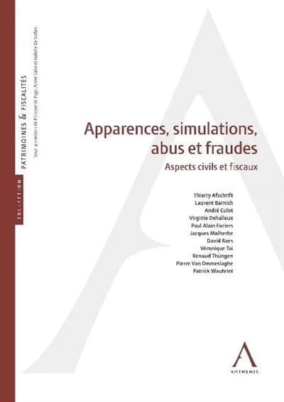 Apparences, simulation, abus et fraude ; aspects civils et fiscaux
