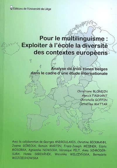 Pour le multilinguisme : exploiter à l'école la diversité des contextes européens ; analyse de trois zones belges dans le cadre d'une étude internationale