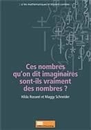 Ces nombres qu'on dit imaginaires sont-ils vraiment des nombres ?