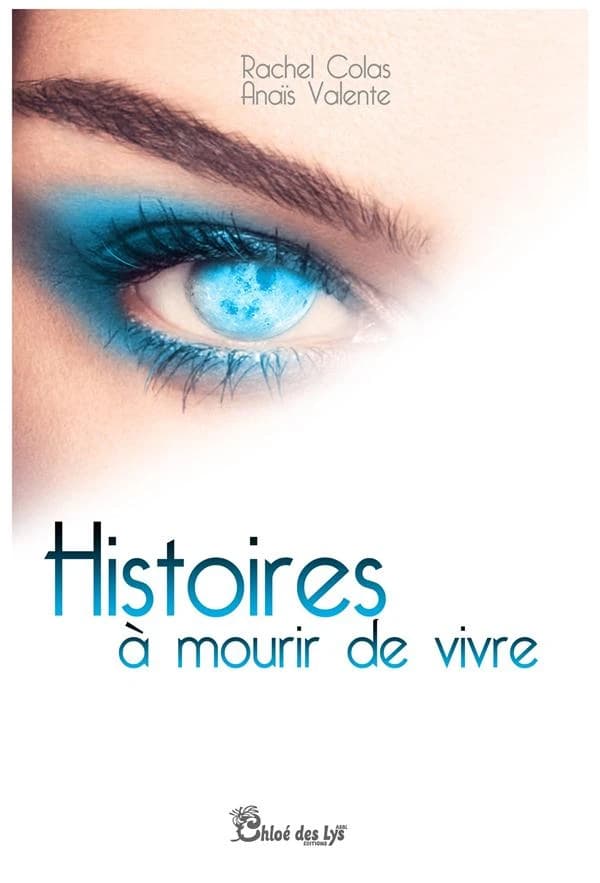 Histoires à mourir de vivre Tome 1