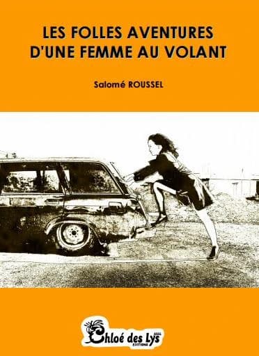 Les folles aventures d'une femme au volant