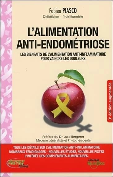 L'alimentation anti-endométriose ; les bienfaits de l'alimentation anti-inflammatoire pour vaincre les douleurs