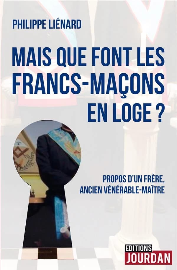 Mais que font les francs-macons en loge ?