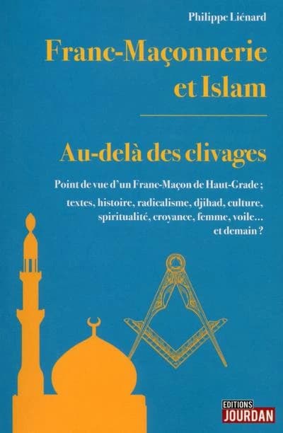 Franc-maçonnerie et Islam : au-delà des clivages