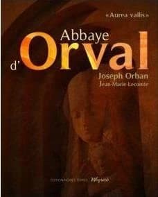 Abbaye d'Orval : Aurea vallis