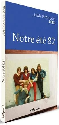 Notre été 82 : récit