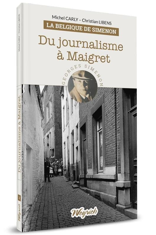 La Belgique de Simenon : du journalisme à Maigret