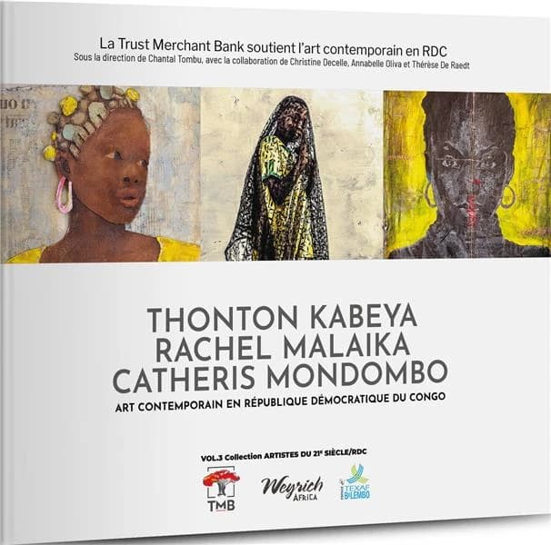 Art contemporain en RDC Tome 3 : Thonton Kabeya, Rachel Malaika, Catheris Mondombo