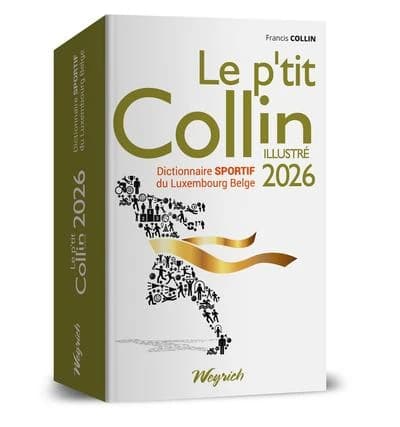 Le p'tit Collin illustré : Dictionnaire sportif du Luxembourg belge (édition 2026)