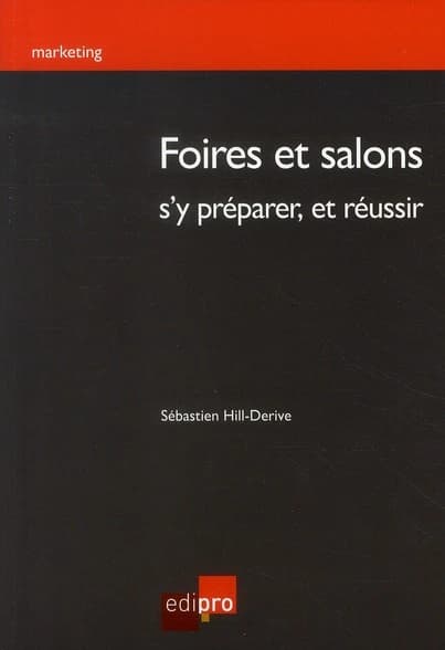 Foires et salons : s'y préparer, y réussir