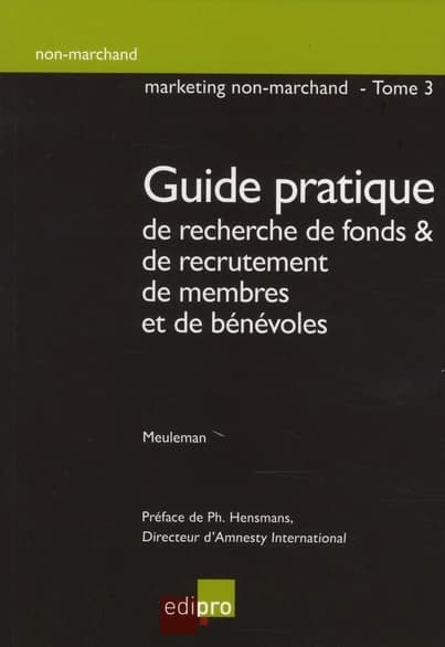 Guide pratique de recherche de fonds et de recrutement de membres et de bénévoles