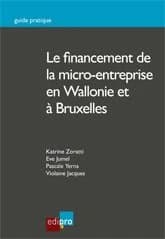 Le financement de la micro-entreprise en Wallonie et à Bruxelles.