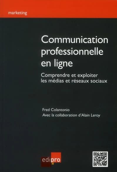 Communication professionnelle en ligne : comprendre et exploiter les médias et réseaux sociaux